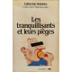 LES TRANQUILLISANTS ET LEURS PIEGES