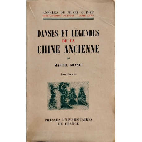 Danses et legendes de la chine ancienne/ tome 1