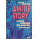Amitié story / france -amérique une aventure de 400 ans