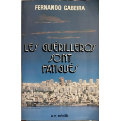 Les guérilleros sont fatigués. témoignage