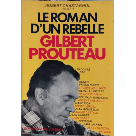 Le Roman d'un rebelle Gilbert Prouteau