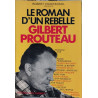 Le Roman d'un rebelle Gilbert Prouteau