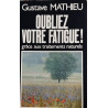 Oubliez votre fatigue! Grâce aux traitements naturels