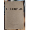 Le Cubisme 1911-1918 - G. Braque - R. Delaunay - R. de La Fresnaye...