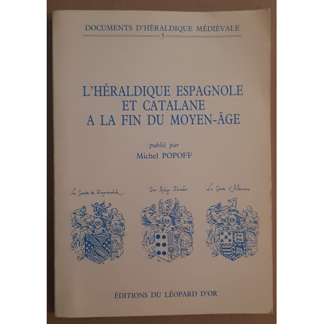 L'Héraldique espagnole et catalane à la fin du Moyen-Age