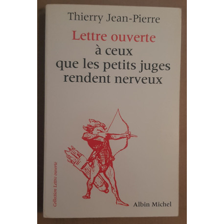 Lettre ouverte à ceux que les petits juges rendent nerveux