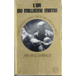 L'or du millièm matin