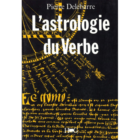 L'astrologie du Verbe et l'alphabet cosmique: Essai sur la langue...