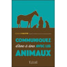 Communiquez d'âme à âme avec les animaux: Développement personnel