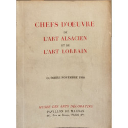 Chefs d'oeuvre de l'art alsacien et de l'art lorrain