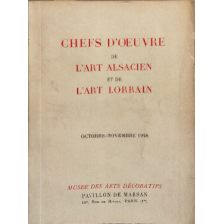 Chefs d'oeuvre de l'art alsacien et de l'art lorrain