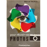 Pour reussir vos photos