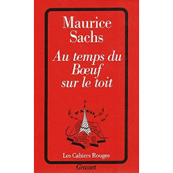 Au temps du boeuf sur le toit (Cahiers Rouges)