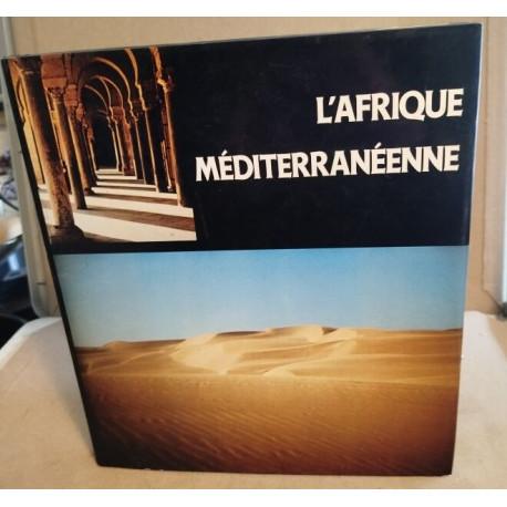L'afrique méditerranéenne : unité et diversité