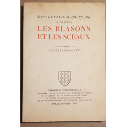 L'art et la vie au Moyen Age à travers les blasons et les sceaux -...