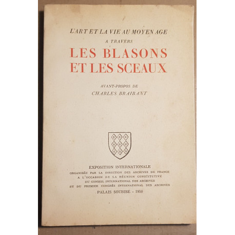 L'art et la vie au Moyen Age à travers les blasons et les sceaux -...