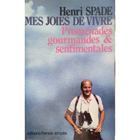 Mes joies de vivre / promenades gourmandes et sentimentales