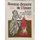 Nouveau grimoire de l'amour du mariage des aphrodisiaques et des...