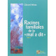 Racines familiales de la mal a dit Tome 3