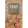 Balzac à table / deux cent cinquante recettes