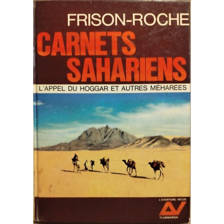 Carnets sahariens : L'appel du Hoggar et autres méharées