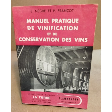 Manuel pratique de vinification et de conservation des vins