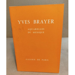 Yves brayer : aquarelles du mexique