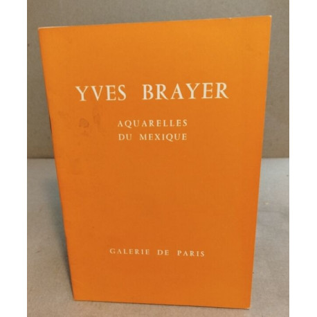 Yves brayer : aquarelles du mexique