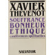 Souffrance bonheur éthique: Conférences spirituelles