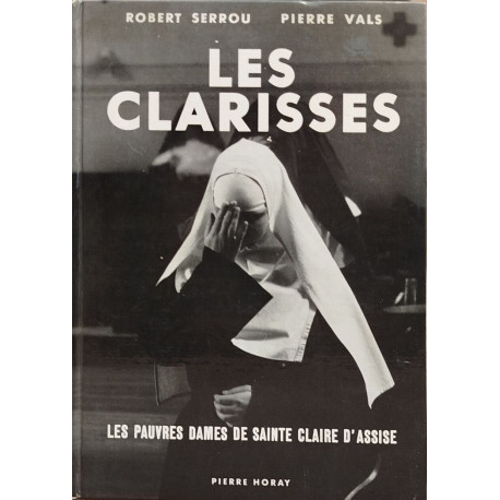 Les clarisses / photographies de Pierre Vals
