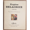 Eugène Delacroix 1798-1863 - Exposition du Centenaire...
