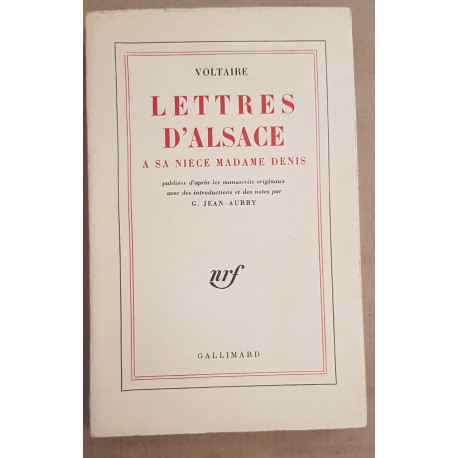 Lettres d'Alsace à sa nièce Madame Denis - introductions et des...