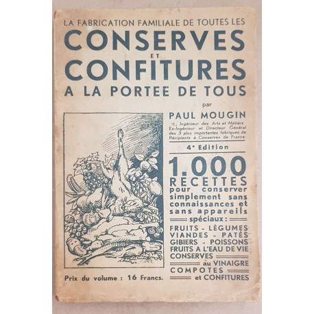 Conserves et confitures à la portée de tous (4° édition) - 1000...