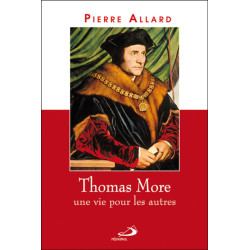 THOMAS MORE UNE VIE POUR LES AUTRES