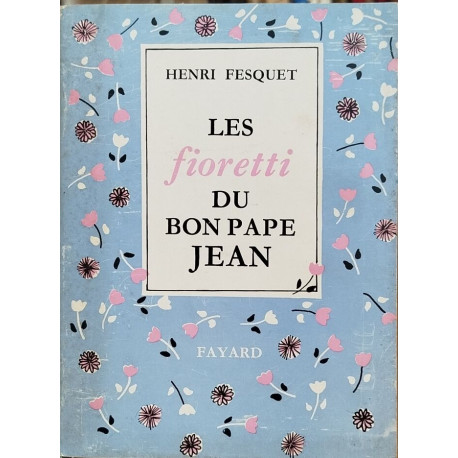 Les fioretti du bon pape Jean