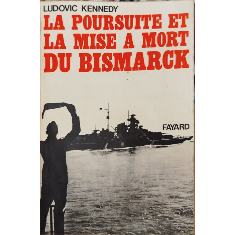 La poursuite et la mise à mort du Bismarck