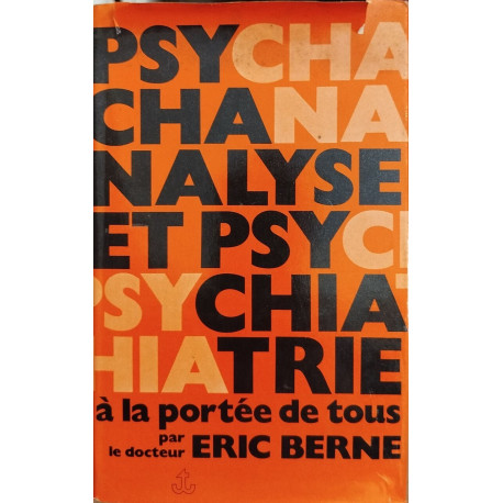 Psychanalyse et psychiatrie à la portée de tous/ exemplaire numéroté