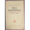 Mes héroines - D'Aurore à Aissé