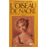 L'oiseau de nacre/ le destin prodigieux de Boulle ébéniste de...