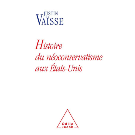 Histoire du néoconservatisme aux États-Unis: Le triomphe de...