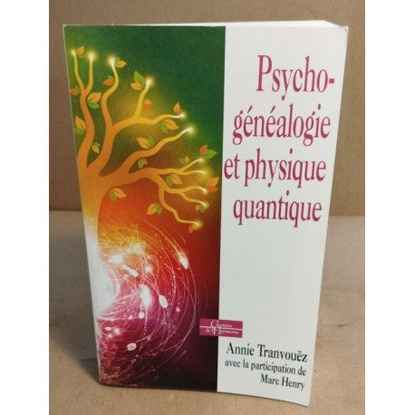 Psycho-généalogie et physique quantique