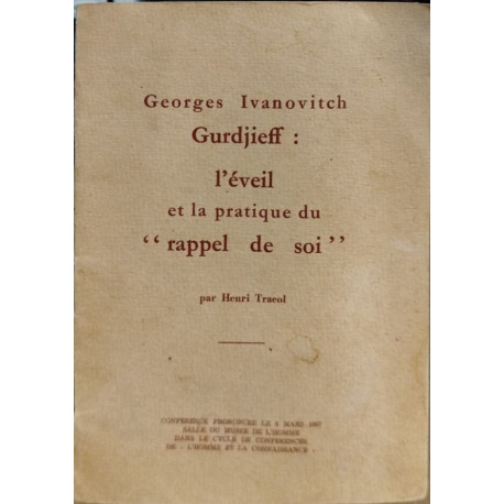 Georges Ivanovitch Gurdjieff : L'Eveil Et La Pratique Du Rappel De...