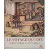 Voyage du thé - Album chinois du XVIII° siècle: texte francais et...