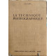 La technique photographique/ 281 figures