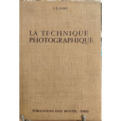 La technique photographique/ 281 figures