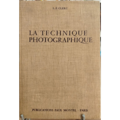 La technique photographique/ 281 figures