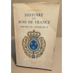 Histoire des rois de france d'henri IV a charles X