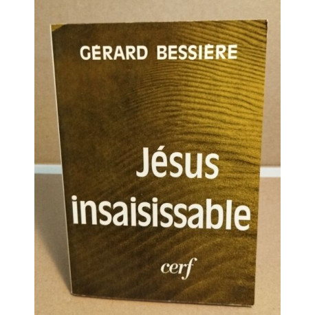 Jésus insaisissable