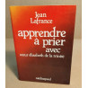 Apprendre a prier avec soeur Elisabeth de la Trinite