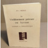 Le vieillissement précoce ou sycose : clinique et thérapeutique